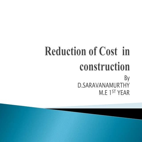 Reduction of cost in construction