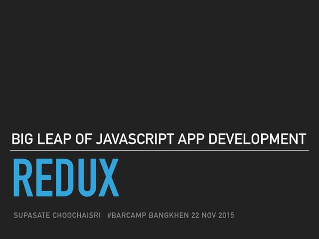 Redux: Big Leap of JavaScript App Development