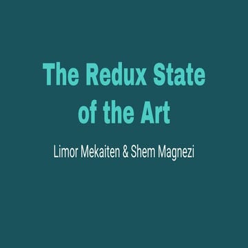 The Redux State of the Art - Shem Magnezi+Limor Mekaiten, WeWork