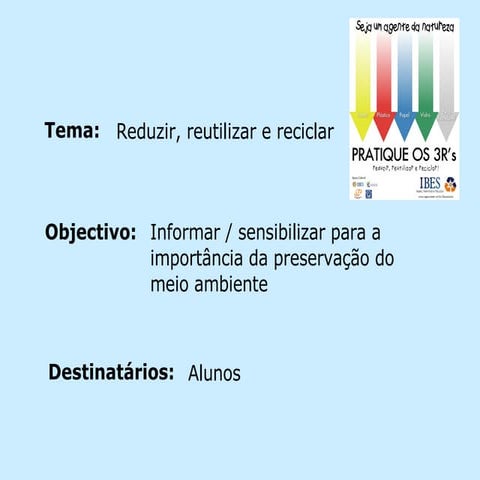 Reduzir Reutilizar Reciclar