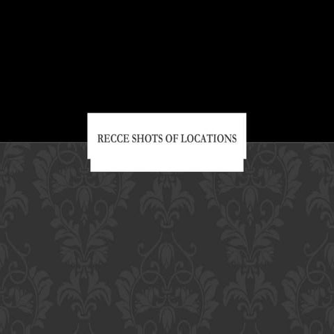 Reece shots of locations