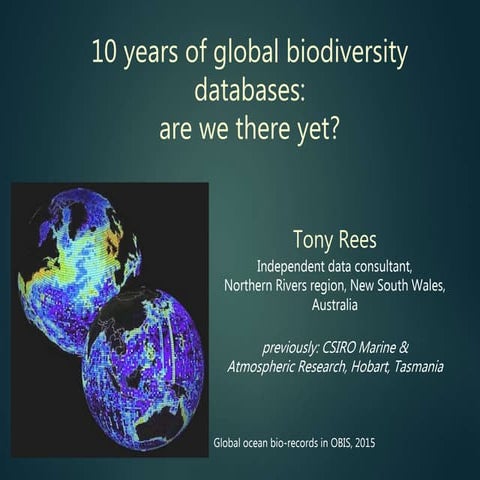 10 years of global biodiversity databases: are we there yet?