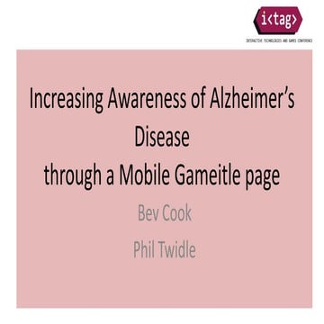 Increasing Awareness of Alzheimer’s Disease through a Mobile Game (Beverley C...