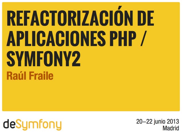 Refactorización de aplicaciones PHP/Symfony2