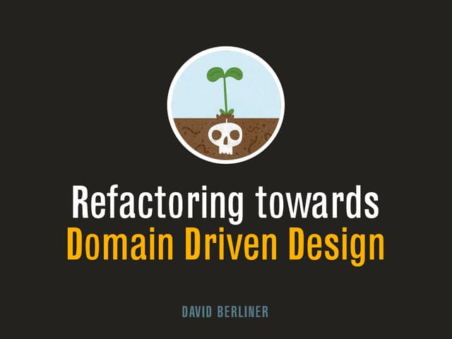 Refactoring for Domain Driven Design