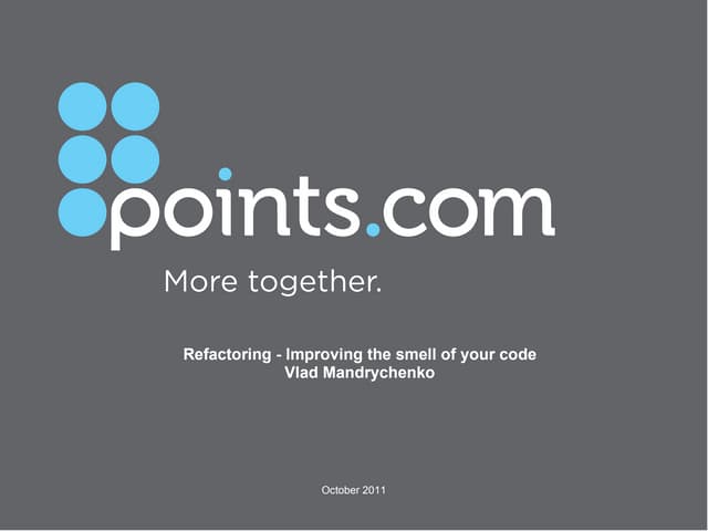 Refactoring - improving the smell of your code