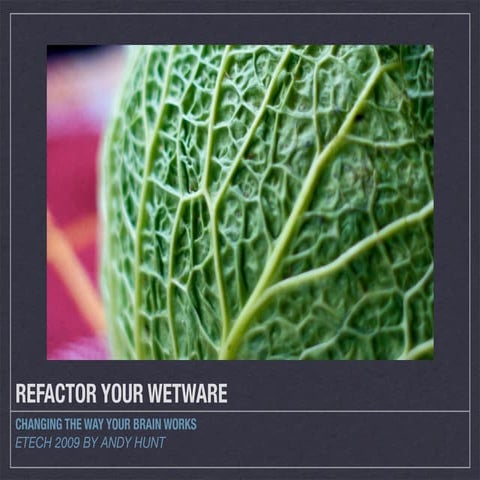A look at Refactoring your Wetware