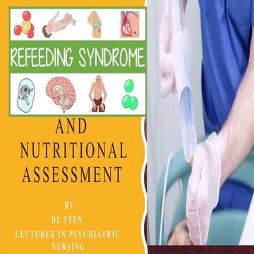 REFEEDING SYNDROME AND NUTRITIONAL ASSESSMENT
