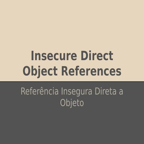 OWASP top 10 - Referência insegura direta a objeto