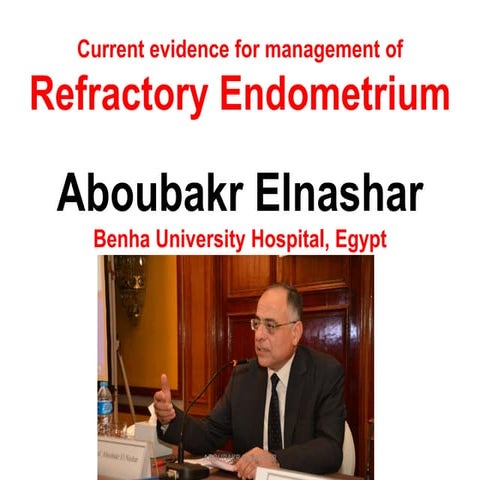Current evidence for management of Refractory Endometrium 