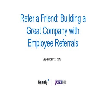 Refer a Friend: Building a Great Company With Employee Referrals 