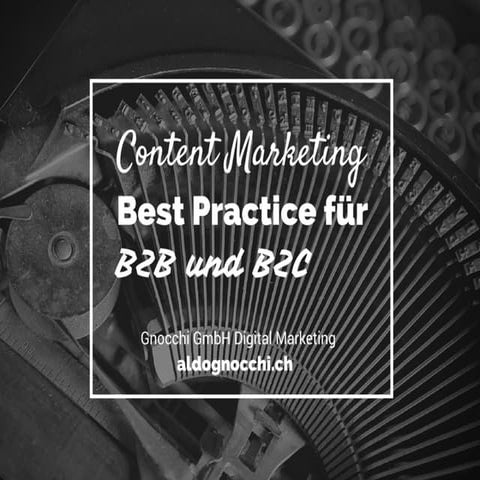 Referat: Content Marketing Best Practice für B2C und B2B bei @Digicomp #OneDigicomp