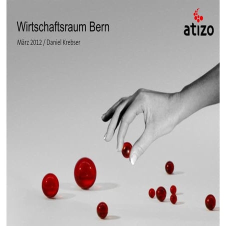 Referat Wirtschaftsraum Bern, Daniel Krebser, März 2012