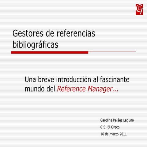 Gestores de referencias bibliográficas: Reference Manager