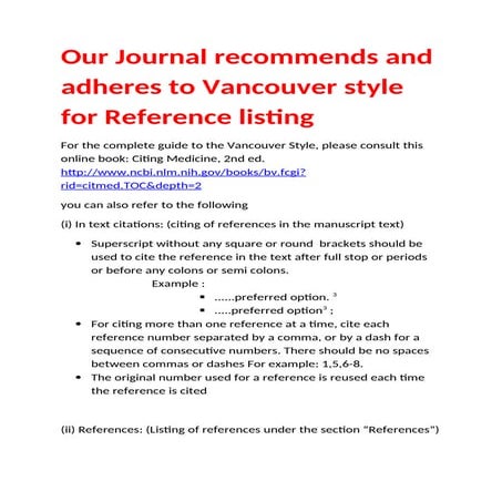 Our Journal recommends and adheres to Vancouver style for Reference listing
