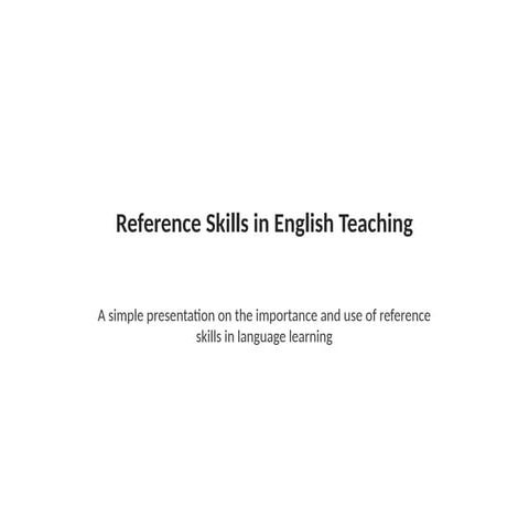 Enhancing English Teaching Through Effective Reference Skills | PPTX