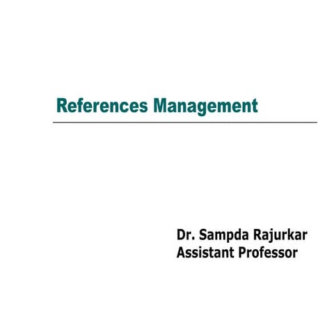 Comprehensive Guide to Reference Management and Citation Styles | PPT