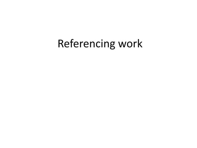 Referencing work