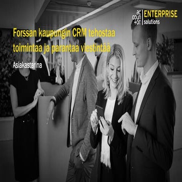 Referenssi Forssan kaupungin CRM tehostaa toimintaa ja parantaa viestintää - ...