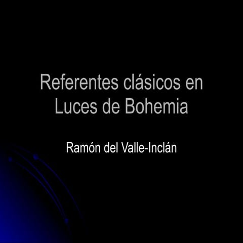 Referentes CláSicos En Luces De Bohemia
