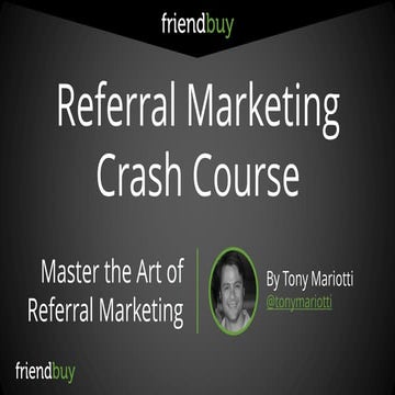 Referral marketing crash course