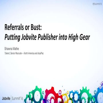 Referrals or Bust: Putting Jobvite Publisher into High Gear > Summit'16