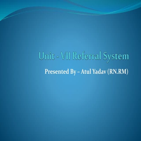Referral system Unit - VII