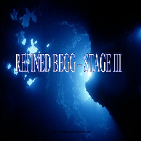 Refined begg technique