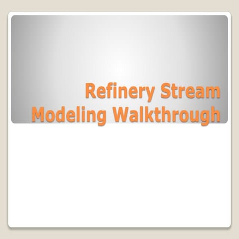 Refinery stream modeling walkthrough