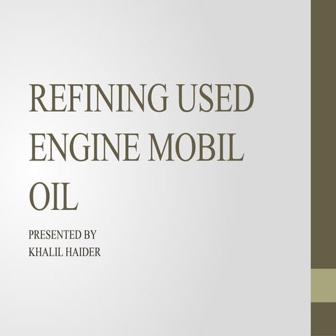 REFINING USED ENGINE in h aMOBIL OIL.pptx
