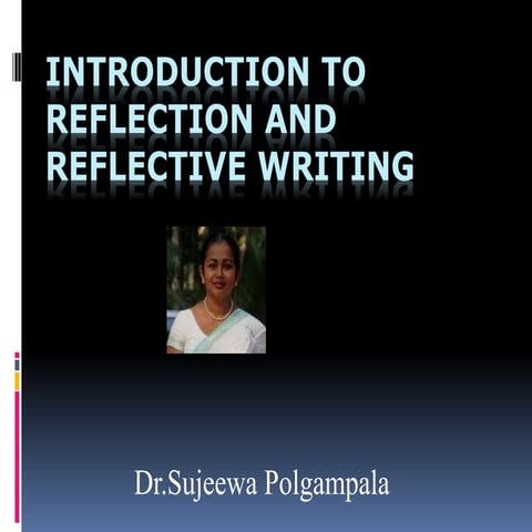 Reflection & Reflective Writing