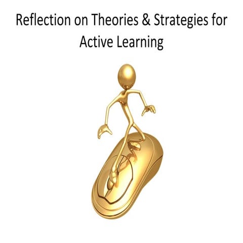 Reflection On Theories & Strategies For Active Learning03