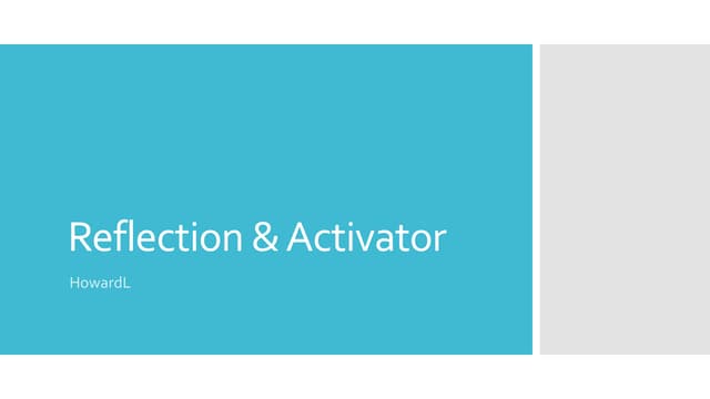 Reflection &amp; activator