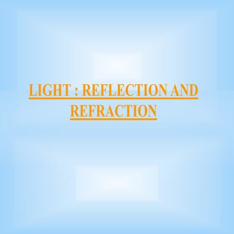 REFLECTION AND REFRACTION PPT.ppt