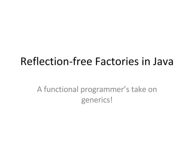 Reflection Free Factories in Java