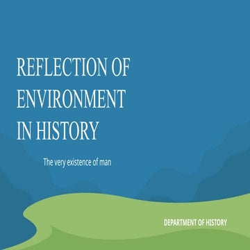 Reflection of environment in history.pptx
