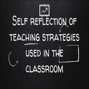 Reflection of teaching strategies used