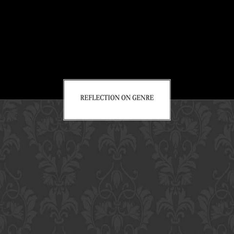 Reflection on genre