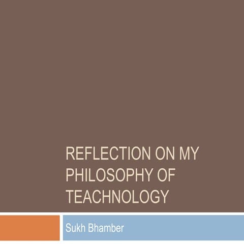 Reflection on My Philosophy of Teachnology