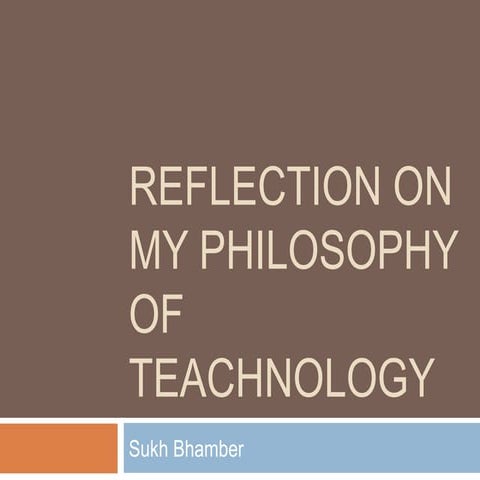 Reflection on my Philosophy of Teachnology