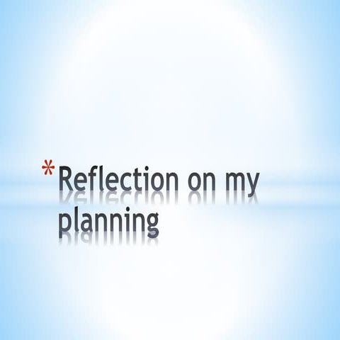 Reflection on my planning