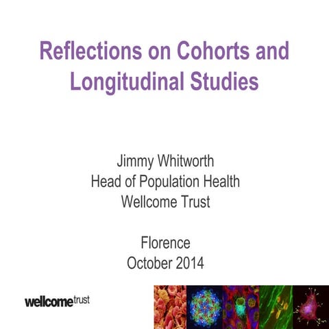 Reflections on cohorts and longitudinal studies