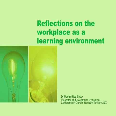Reflections on the workplace as a learning environment