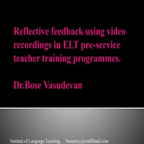 Reflective feedback using video recordings in elt pre service - new