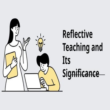 Reflective Teaching and It's Significance
