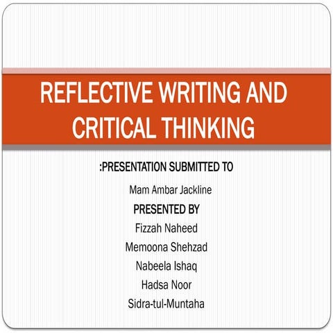 Reflective Writing and Critical Thinking….pptx