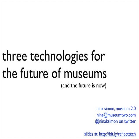 Three Technologies for Museum Visitors