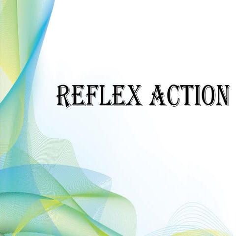 Reflex action