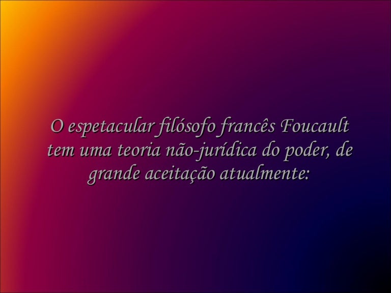 Reflexao=O Poder De Foucault