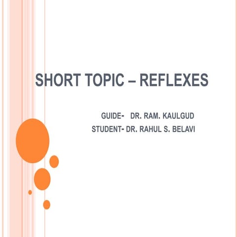 Reflexes - Superficial and Deep tendon reflexes